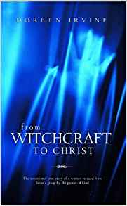 From Witchcraft To Christ PB - Doreen Irvine